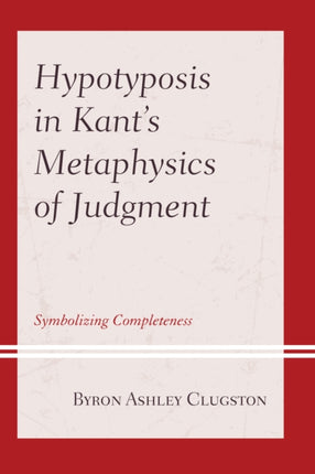 Hypotyposis in Kant's Metaphysics of Judgment:
