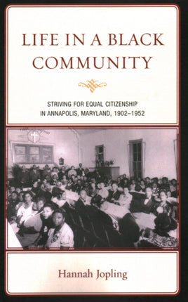 Life in a Black Community: Striving for Equal