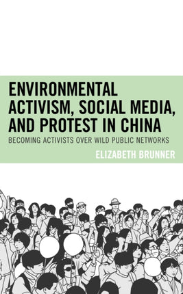 Environmental Activism, Social Media, and Protest