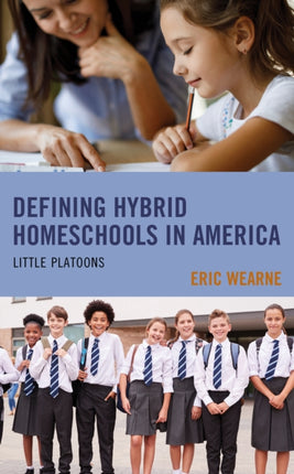 Defining Hybrid Homeschools in America: Little