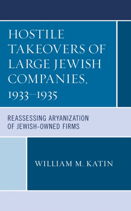 Hostile Takeovers of Large Jewish Companies,