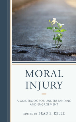 Moral Injury: A Guidebook for Understanding and