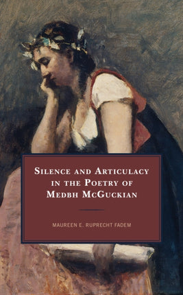 Silence and Articulacy in the Poetry of Medbh
