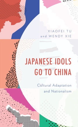 Japanese Idols Go to China: Cultural Adaptation