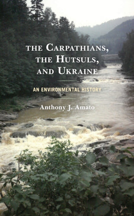 The Carpathians, the Hutsuls, and Ukraine: An