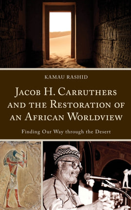 Jacob H. Carruthers and the Restoration of an