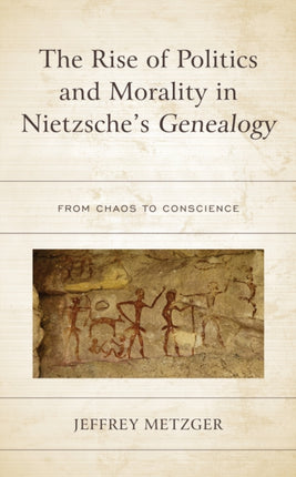 The Rise of Politics and Morality in Nietzsche's