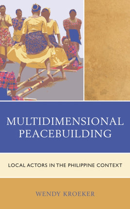 Multidimensional Peacebuilding: Local Actors in