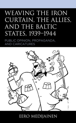 Weaving the Iron Curtain, the Allies, and the