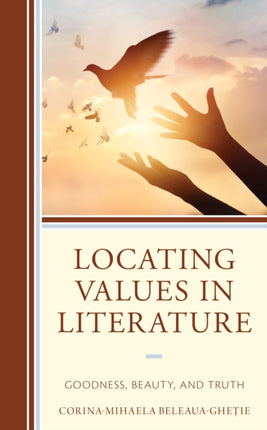 Locating Values in Literature: Goodness, Beauty,