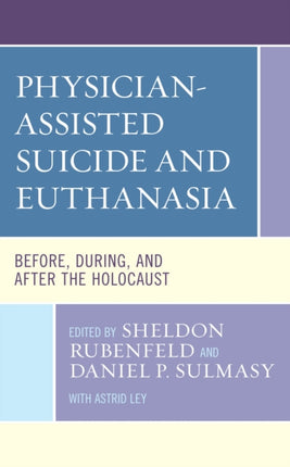Physician-Assisted Suicide and Euthanasia: