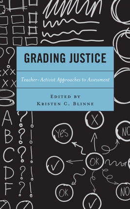 Grading Justice: Teacher-Activist Approaches to