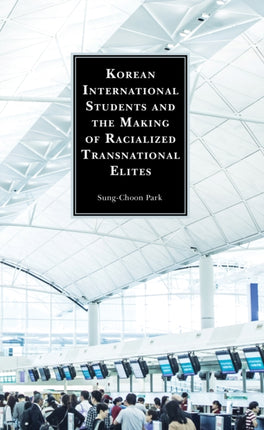 Korean International Students and the Making of
