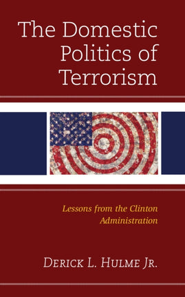 The Domestic Politics of Terrorism: Lessons from
