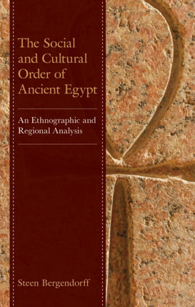 The Social and Cultural Order of Ancient Egypt: