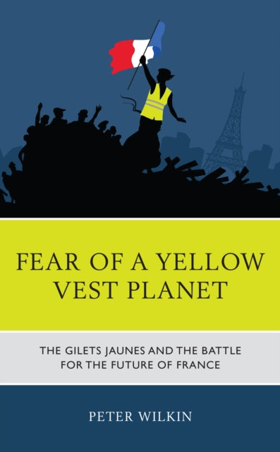 Fear of a Yellow Vest Planet: The Gilets Jaunes