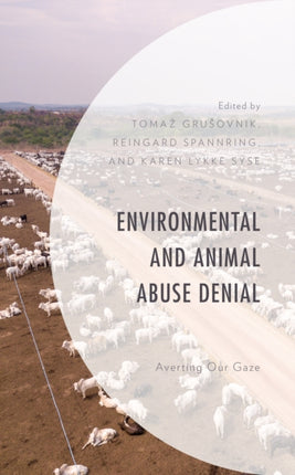 Environmental and Animal Abuse Denial: Averting
