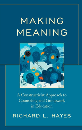 Making Meaning: A Constructivist Approach to