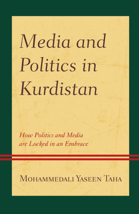 Media and Politics in Kurdistan: How Politics and
