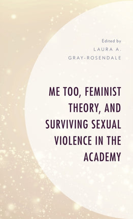 Me Too, Feminist Theory, and Surviving Sexual