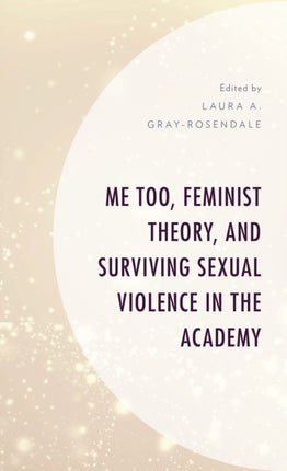 Me Too, Feminist Theory, and Surviving Sexual