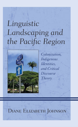 Linguistic Landscaping and the Pacific Region: