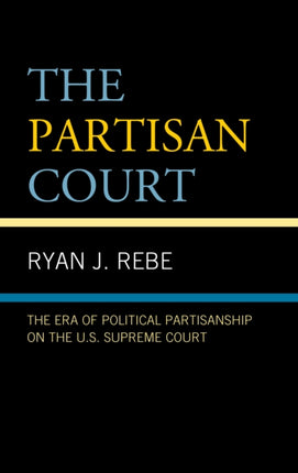 The Partisan Court: The Era of Political