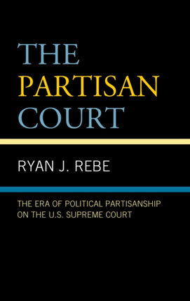 The Partisan Court: The Era of Political