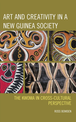 Art and Creativity in a New Guinea Society: The