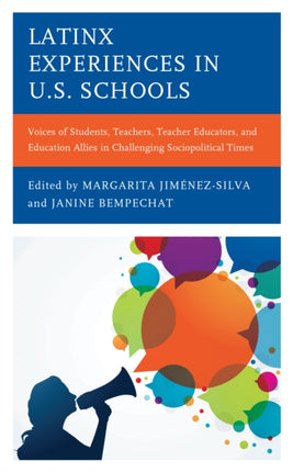 Latinx Experiences in U.S. Schools: Voices of