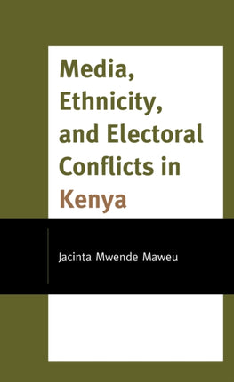 Media, Ethnicity, and Electoral Conflicts in