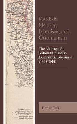 Kurdish Identity, Islamism, and Ottomanism: The