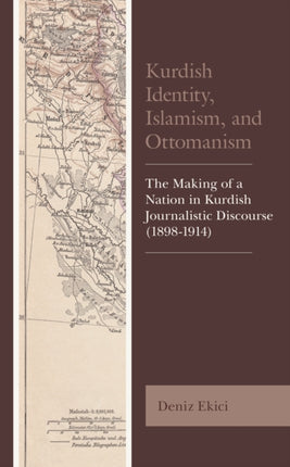 Kurdish Identity, Islamism, and Ottomanism: The