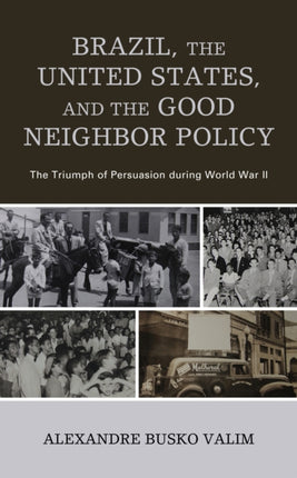 Brazil, the United States, and the Good Neighbor