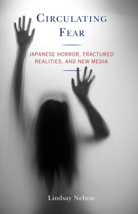 Circulating Fear: Japanese Horror, Fractured