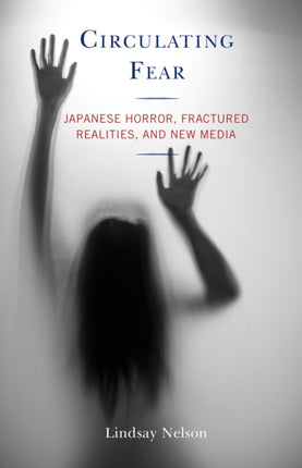 Circulating Fear: Japanese Horror, Fractured