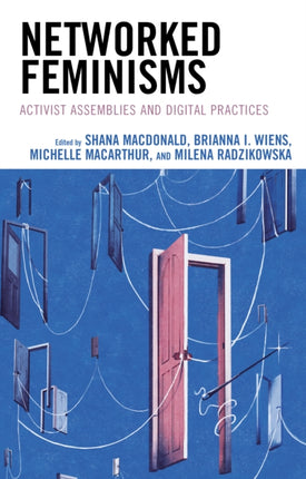 Networked Feminisms: Activist Assemblies and