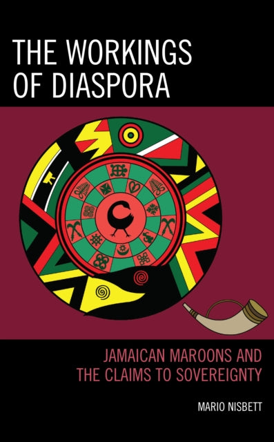 The Workings of Diaspora: Jamaican Maroons and