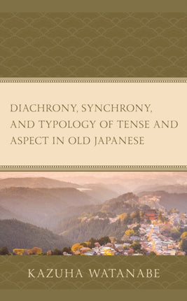 Diachrony, Synchrony, and Typology of Tense and