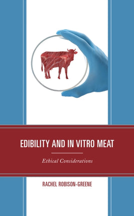 Edibility and In Vitro Meat: Ethical