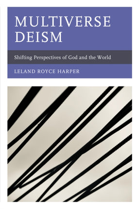 Multiverse Deism: Shifting Perspectives of God