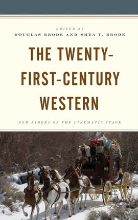 The Twenty-First-Century Western: New Riders of