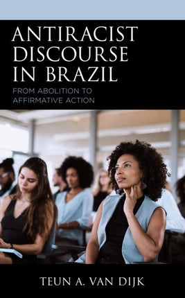 Antiracist Discourse in Brazil: From Abolition to
