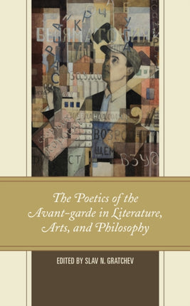 The Poetics of the Avant-garde in Literature,