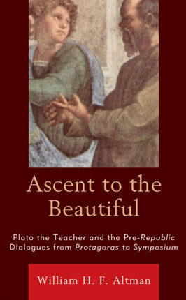Ascent to the Beautiful: Plato the Teacher and