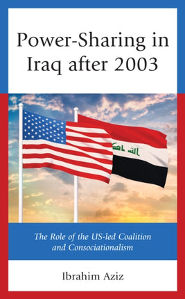 Power-Sharing in Iraq after 2003: The Role of the