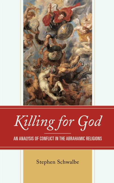 Killing for God: An Analysis of Conflict in the