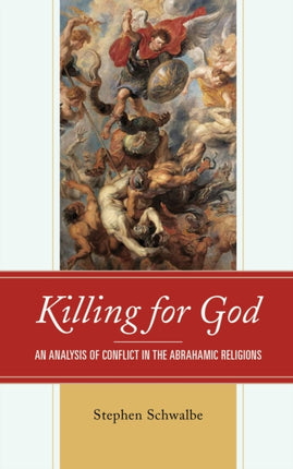 Killing for God: An Analysis of Conflict in the