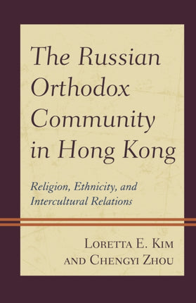 The Russian Orthodox Community in Hong Kong: