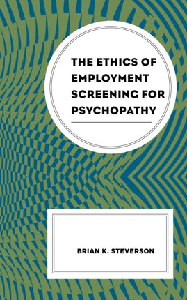 The Ethics of Employment Screening for